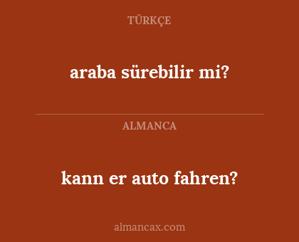araba sürebilir mi? - kann er auto fahren?