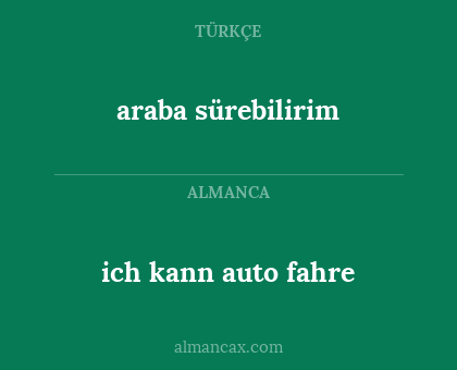 araba sürebilirim - ich kann auto fahre