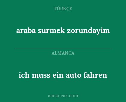 ich muss ein auto fahren - araba surmek zorundayim