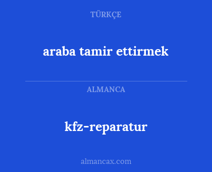kfz-reparatur - araba tamir ettirmek