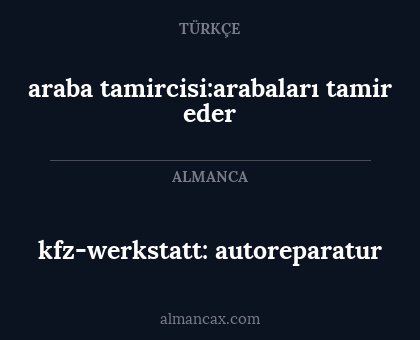 kfz-werkstatt: autoreparatur - araba tamircisi:arabaları tamir eder