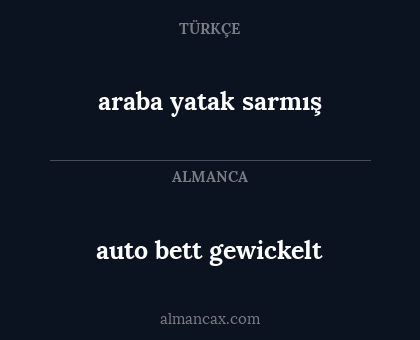 araba yatak sarmış - auto bett gewickelt