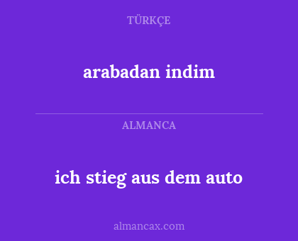 arabadan indim - ich stieg aus dem auto