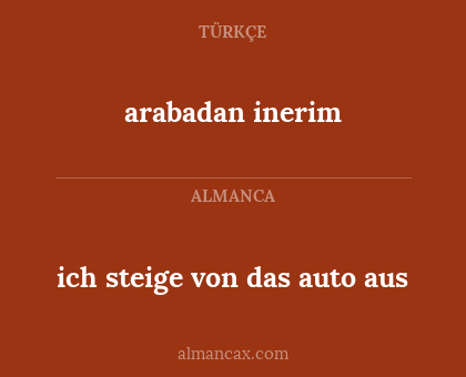 ich steige von das auto aus - arabadan inerim