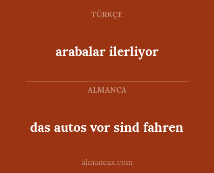 arabalar ilerliyor - das autos vor sind fahren