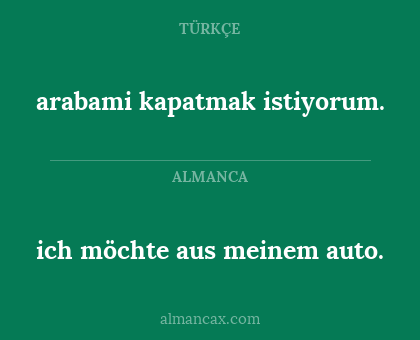 ich möchte aus meinem auto. - arabami kapatmak istiyorum.