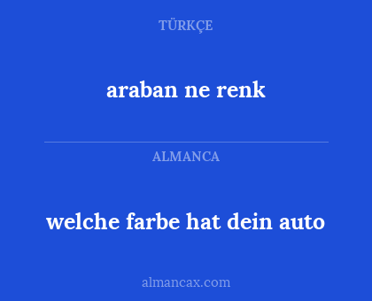 welche farbe hat dein auto - araban ne renk