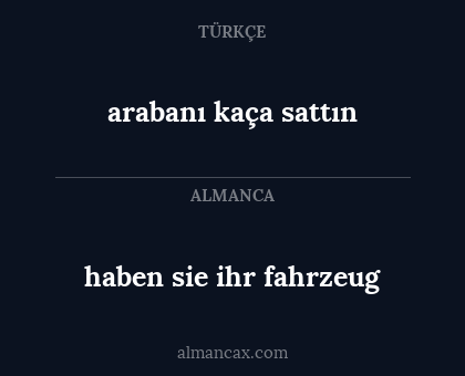 arabanı kaça sattın - haben sie ihr fahrzeug