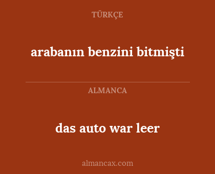 arabanın benzini bitmişti - das auto war leer