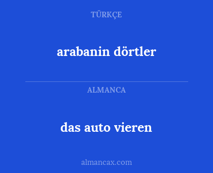 das auto vieren - arabanin dörtler