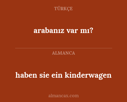 arabanız var mı? - haben sie ein kinderwagen