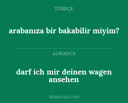 arabanıza bir bakabilir miyim? - darf ich mir deinen wagen ansehen