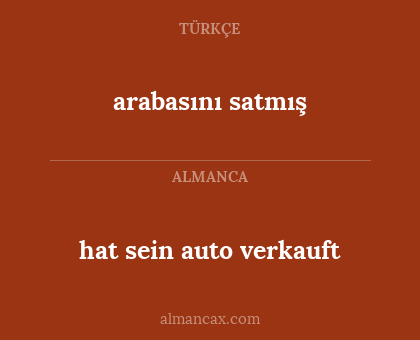 hat sein auto verkauft - arabasını satmış