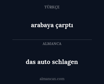 das auto schlagen - arabaya çarptı