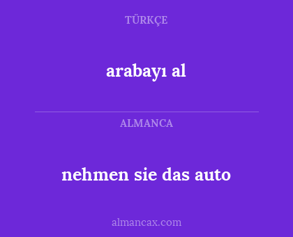 nehmen sie das auto - arabayı al