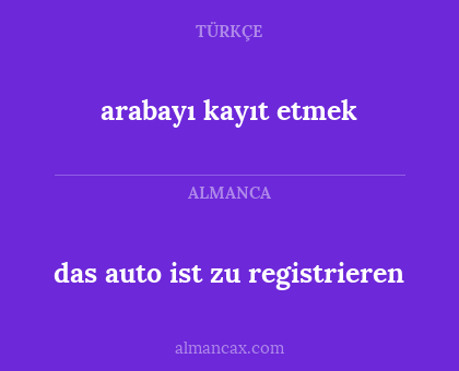 arabayı kayıt etmek - das auto ist zu registrieren