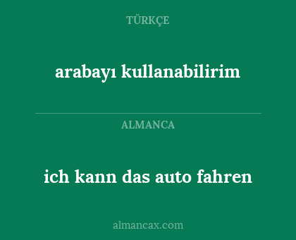 arabayı kullanabilirim - ich kann das auto fahren