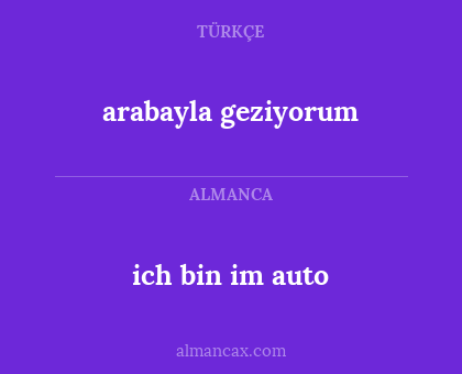 ich bin im auto - arabayla geziyorum