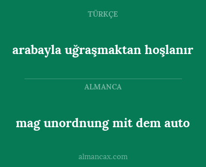 mag unordnung mit dem auto - arabayla uğraşmaktan hoşlanır