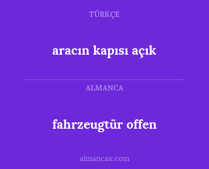 aracın kapısı açık - fahrzeugtür offen