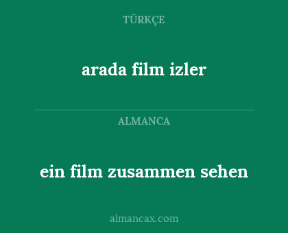 arada film izler - ein film zusammen sehen