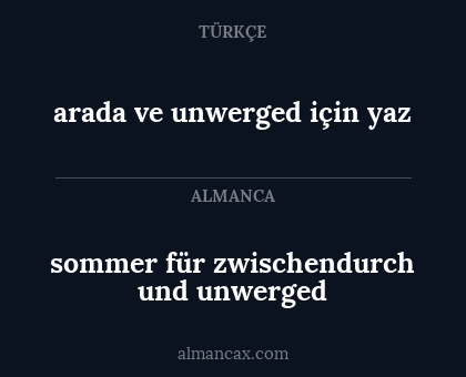 sommer für zwischendurch und unwerged - arada ve unwerged için yaz