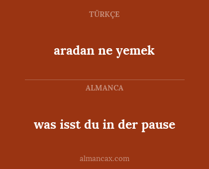 was isst du in der pause - aradan ne yemek