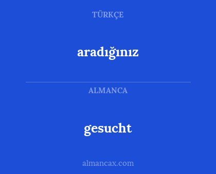 gesucht - aradığınız