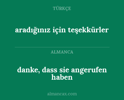 aradığınız için teşekkürler - danke, dass sie angerufen haben