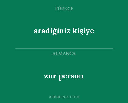 zur person - aradiğiniz kişiye