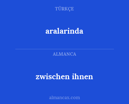aralarinda - zwischen ihnen