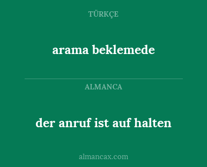der anruf ist auf halten - arama beklemede