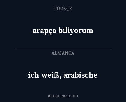 ich weiß, arabische - arapça biliyorum