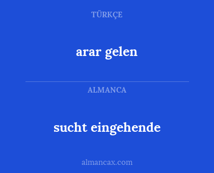 sucht eingehende - arar gelen