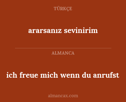 ich freue mich wenn du anrufst - ararsanız sevinirim