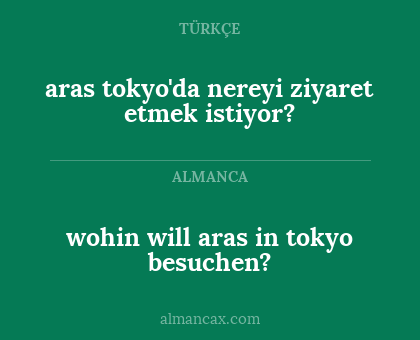 wohin will aras in tokyo besuchen? - aras tokyo'da nereyi ziyaret etmek istiyor?