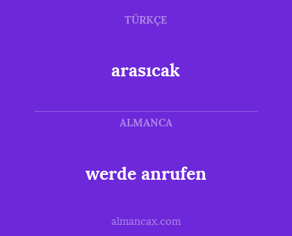 arasıcak - werde anrufen