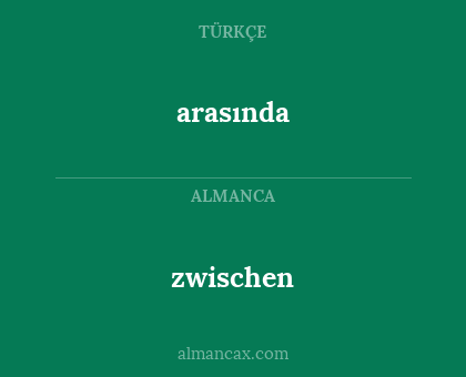 zwischen - arasında