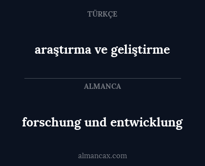 forschung und entwicklung - araştırma ve geliştirme