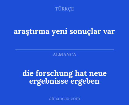 die forschung hat neue ergebnisse ergeben - araştırma yeni sonuçlar var