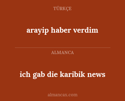 arayip haber verdim - ich gab die karibik news