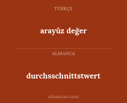 arayüz değer - durchsschnittstwert