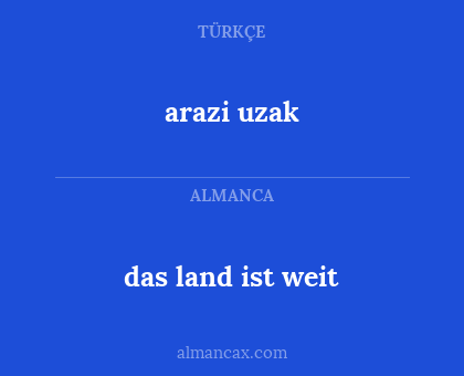 das land ist weit - arazi uzak