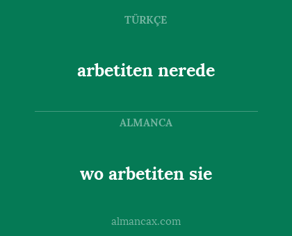 arbetiten nerede - wo arbetiten sie