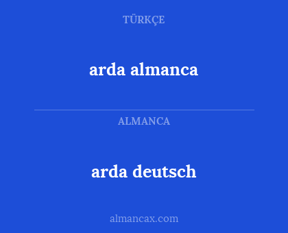 arda almanca - arda deutsch