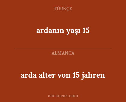 arda alter von 15 jahren - ardanın yaşı 15