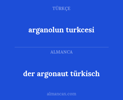 arganolun turkcesi - der argonaut türkisch