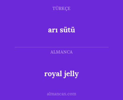 royal jelly - arı sütü
