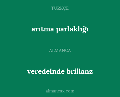arıtma parlaklığı - veredelnde brillanz