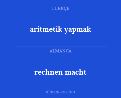 aritmetik yapmak - rechnen macht